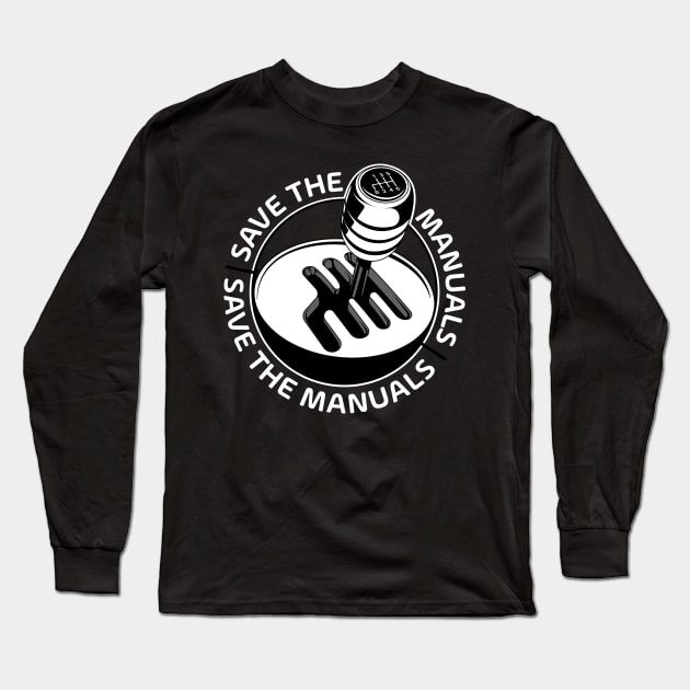 Save the manual transmission Long Sleeve T-Shirt by pujartwork